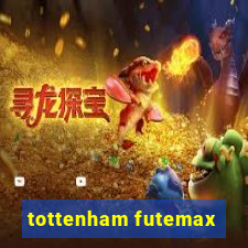 tottenham futemax